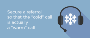 When the Weather Outside is Frightful, Build Your Pipeline With Warm Calls