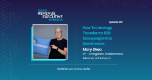 Guest Headshot Mary Shea, Global Innovation Evangelist at Outreach | ValueSelling Associates Podcast