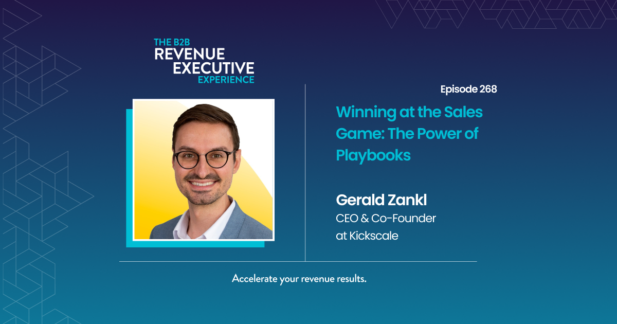 Winning at the Sales Game: The Power of Playbooks with Gerald Zankl